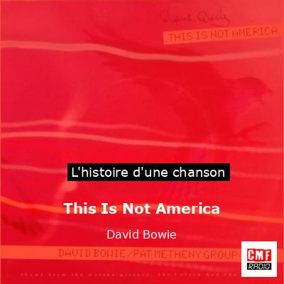 Histoire d'une chanson This Is Not America  - David Bowie