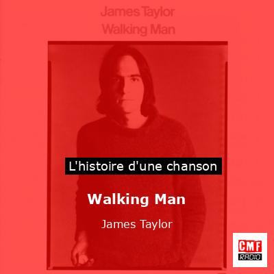 Histoire d'une chanson Walking Man - James Taylor
