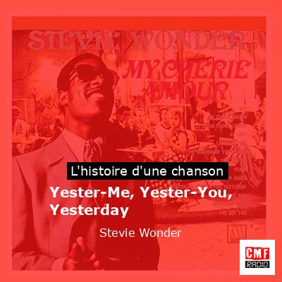 Yester-Me, Yester-You, Yesterday – Stevie Wonder