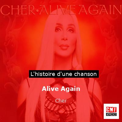 Histoire d'une chanson Alive Again - Cher