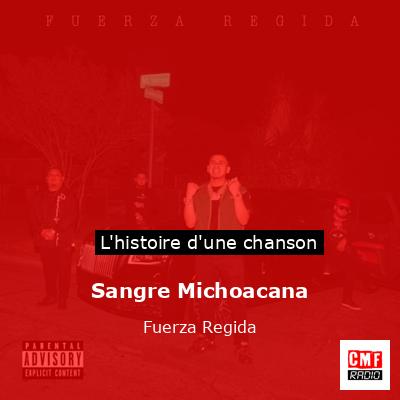 Histoire d'une chanson Sangre Michoacana - Fuerza Regida
