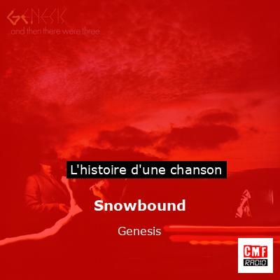 Histoire d'une chanson Snowbound  - Genesis