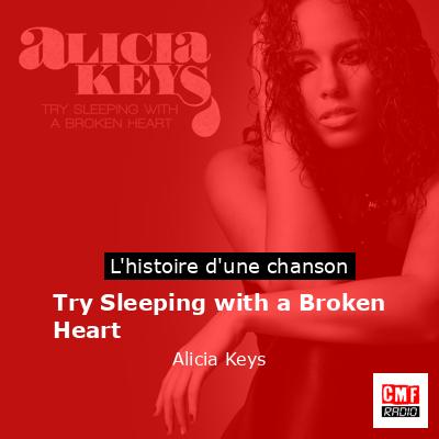 Histoire d'une chanson Try Sleeping with a Broken Heart - Alicia Keys