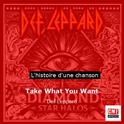 Histoire d'une chanson Take What You Want - Def Leppard