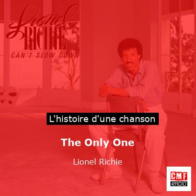 Histoire d'une chanson The Only One - Lionel Richie