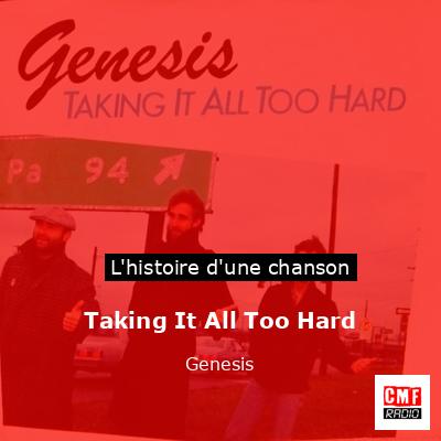 Histoire d'une chanson Taking It All Too Hard - Genesis