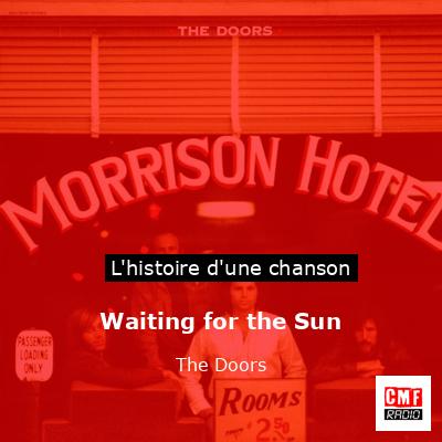 Histoire d'une chanson Waiting for the Sun - The Doors