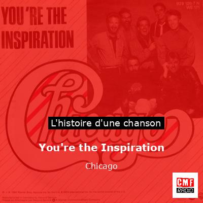 Histoire d'une chanson You're the Inspiration - Chicago