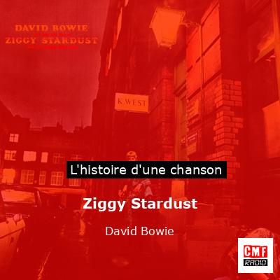 Histoire d'une chanson Ziggy Stardust  - David Bowie