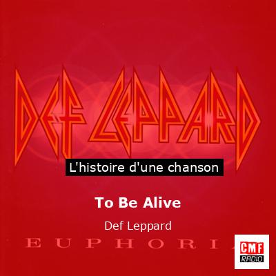 To Be Alive – Def Leppard