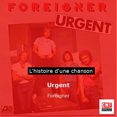 Histoire d'une chanson Urgent - Foreigner