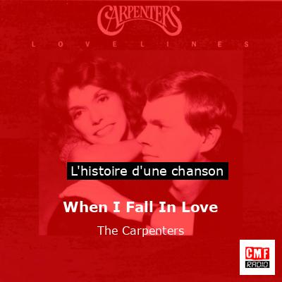 Histoire d'une chanson When I Fall In Love - The Carpenters
