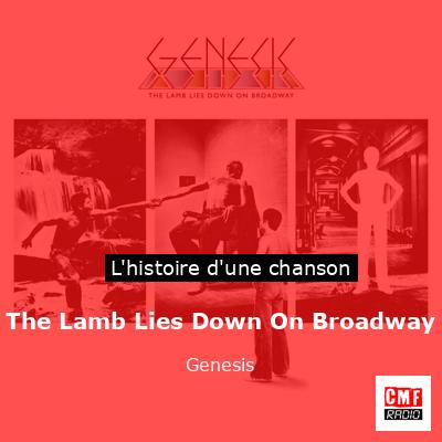 Histoire d'une chanson The Lamb Lies Down On Broadway - Genesis