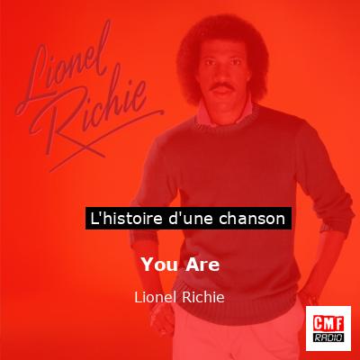 Histoire d'une chanson You Are - Lionel Richie