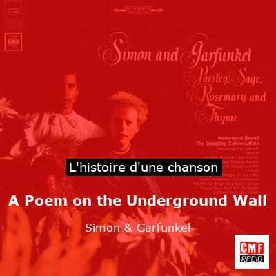 Histoire d'une chanson A Poem on the Underground Wall - Simon & Garfunkel
