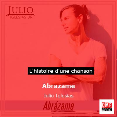 Histoire d'une chanson Abrazame - Julio Iglesias