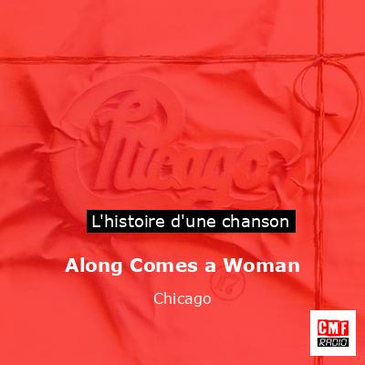 Histoire d'une chanson Along Comes a Woman - Chicago