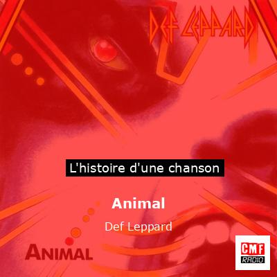 Histoire d'une chanson Animal - Def Leppard