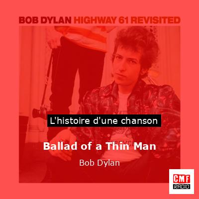 Histoire d'une chanson Ballad of a Thin Man - Bob Dylan