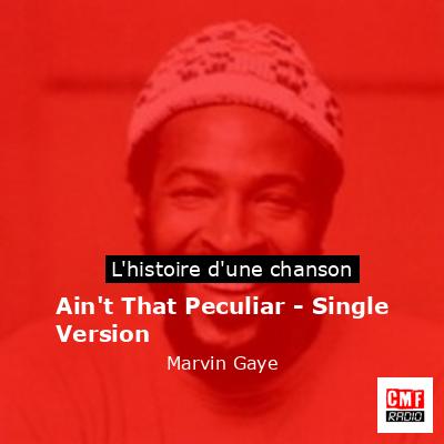 Ain’t That Peculiar – Single Version – Marvin Gaye