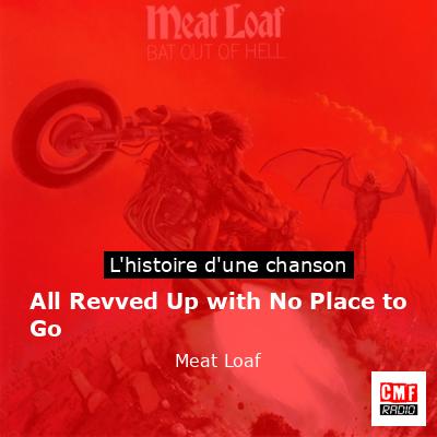 All Revved Up with No Place to Go – Meat Loaf