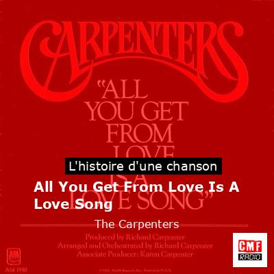 Histoire d'une chanson All You Get From Love Is A Love Song - The Carpenters