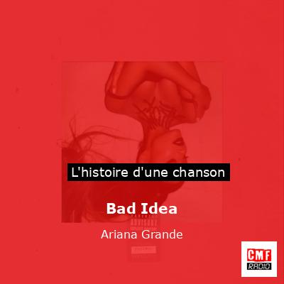 Bad Idea – Ariana Grande