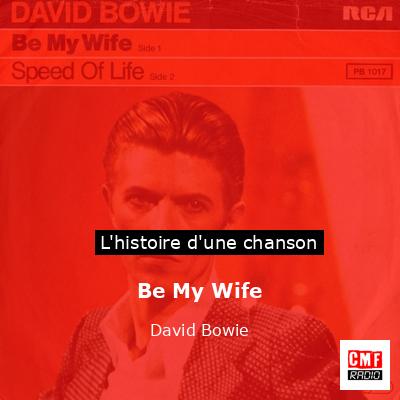 Be My Wife  – David Bowie