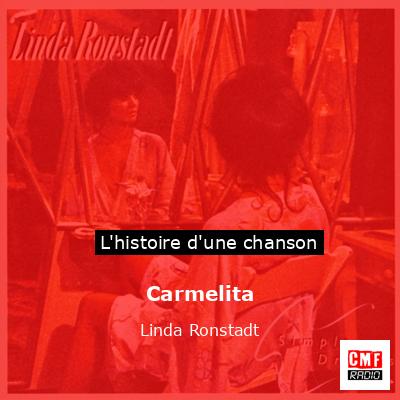 Histoire d'une chanson Carmelita - Linda Ronstadt