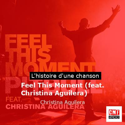 Histoire d'une chanson Feel This Moment (feat. Christina Aguilera) - Christina Aguilera