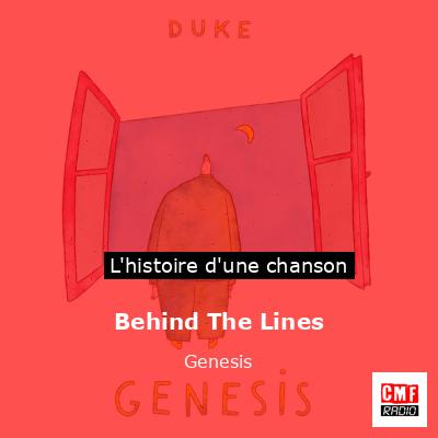 Histoire d'une chanson Behind The Lines  - Genesis