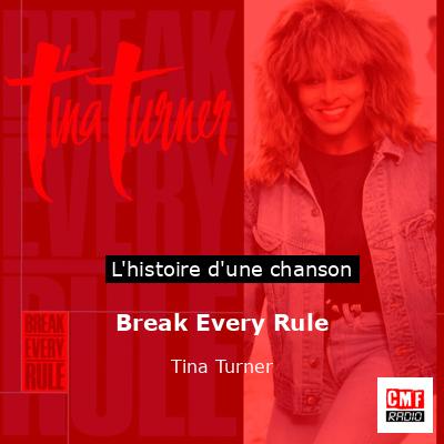 Histoire d'une chanson Break Every Rule - Tina Turner