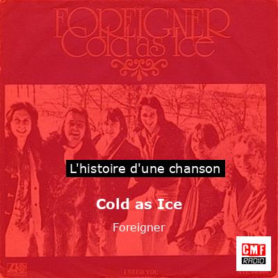 Histoire d'une chanson Cold as Ice - Foreigner