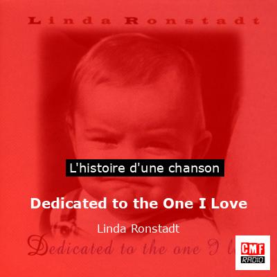 Histoire d'une chanson Dedicated to the One I Love - Linda Ronstadt