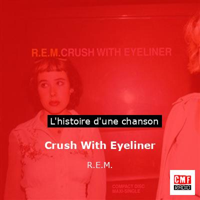 Crush With Eyeliner – R.E.M.