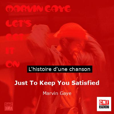 Just To Keep You Satisfied – Marvin Gaye
