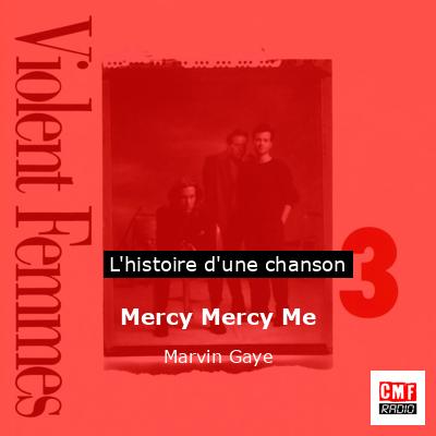 Histoire d'une chanson Mercy Mercy Me - Marvin Gaye