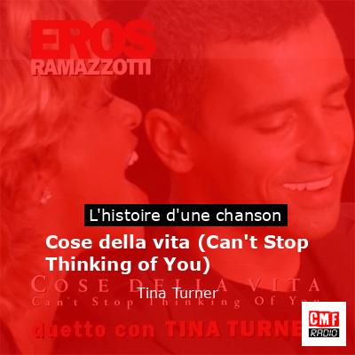 Cose della vita (Can’t Stop Thinking of You) – Tina Turner