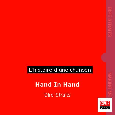 Histoire d'une chanson Hand In Hand - Dire Straits