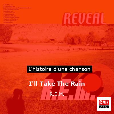 I’ll Take The Rain – R.E.M.