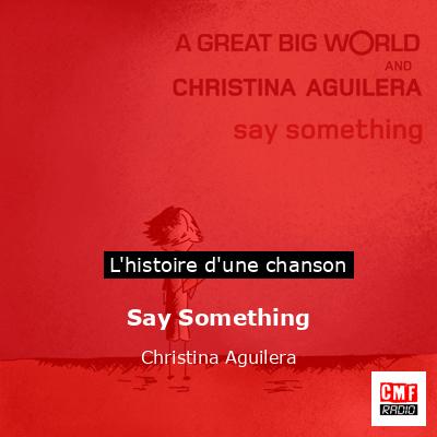Say Something – Christina Aguilera