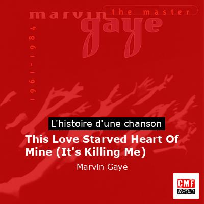 This Love Starved Heart Of Mine (It’s Killing Me)  – Marvin Gaye