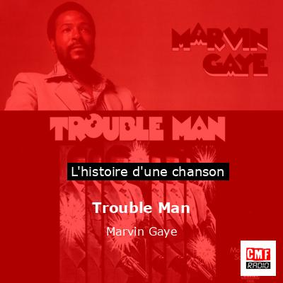 Trouble Man – Marvin Gaye