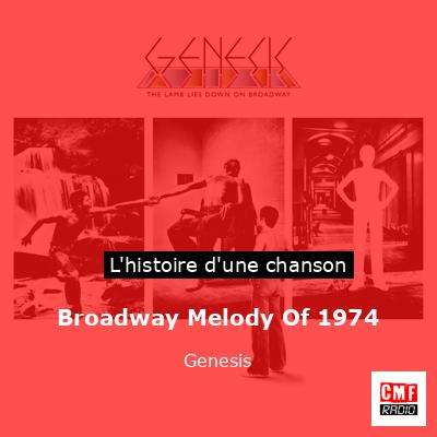 Histoire d'une chanson Broadway Melody Of 1974 - Genesis