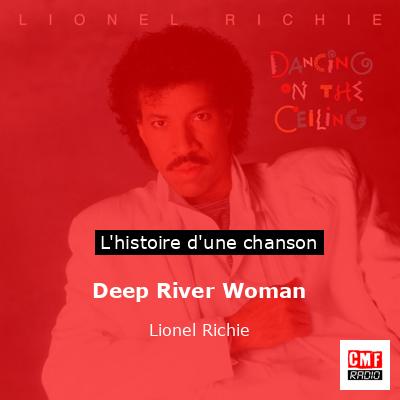 Histoire d'une chanson Deep River Woman - Lionel Richie