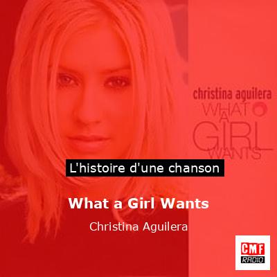 Histoire d'une chanson What a Girl Wants - Christina Aguilera