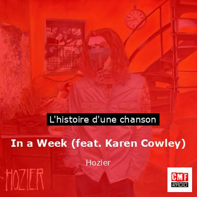 Histoire d'une chanson In a Week (feat. Karen Cowley) - Hozier