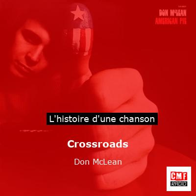 Histoire d'une chanson Crossroads - Don McLean