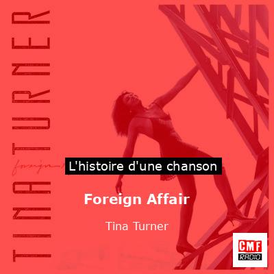 Histoire d'une chanson Foreign Affair - Tina Turner