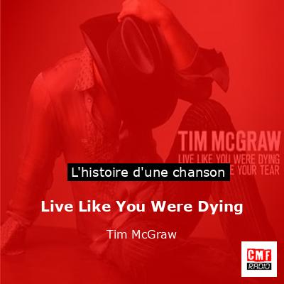 Live Like You Were Dying – Tim McGraw